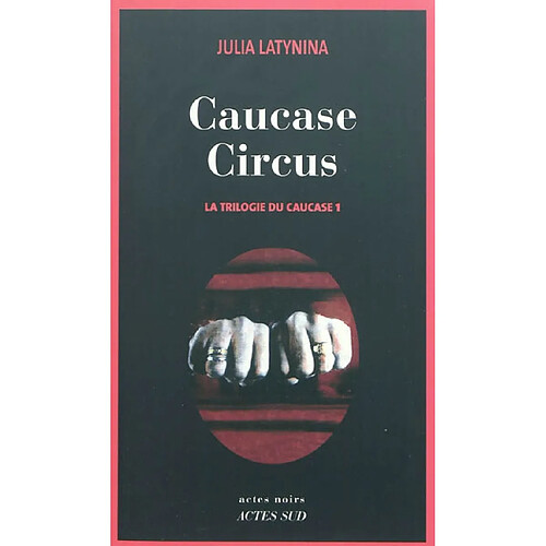 La trilogie du Caucase. Vol. 1. Caucase circus · Occasion