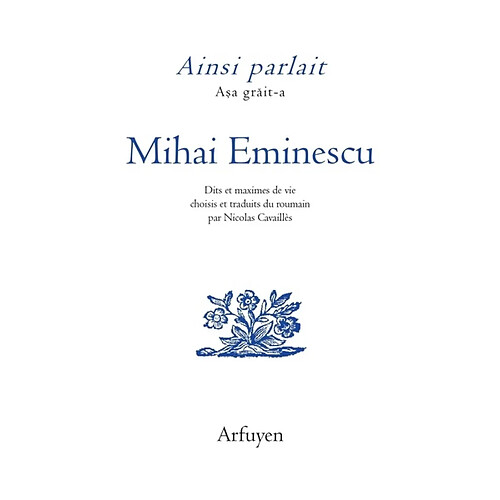 Ainsi parlait Mihai Eminescu. Asa grait-a Mihai Eminescu