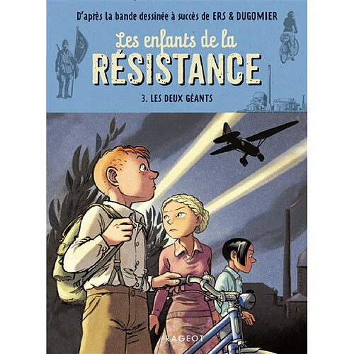 Les enfants de la Résistance. Vol. 3. Les deux géants