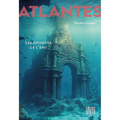 Atlantes. Vol. 1. Les chemins de l'eau · Occasion