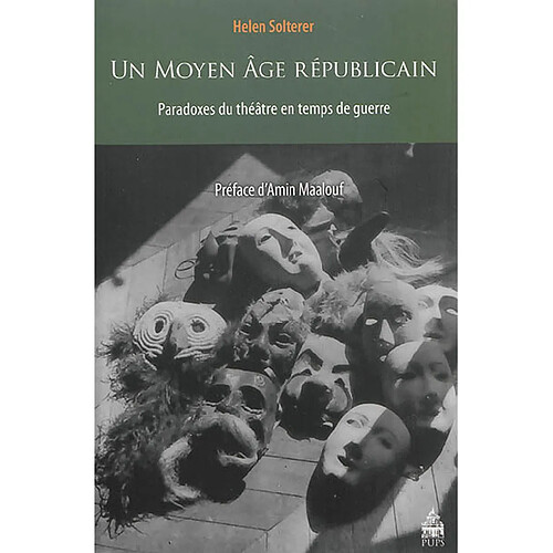 Un Moyen Age républicain : paradoxes du théâtre en temps de guerre · Occasion