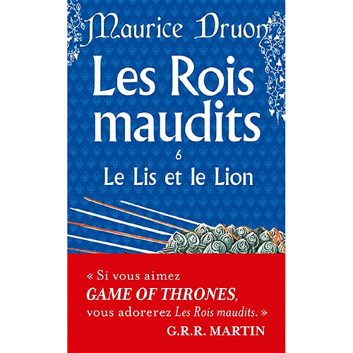 Les rois maudits. Vol. 6. Le lis et le lion : roman historique · Occasion