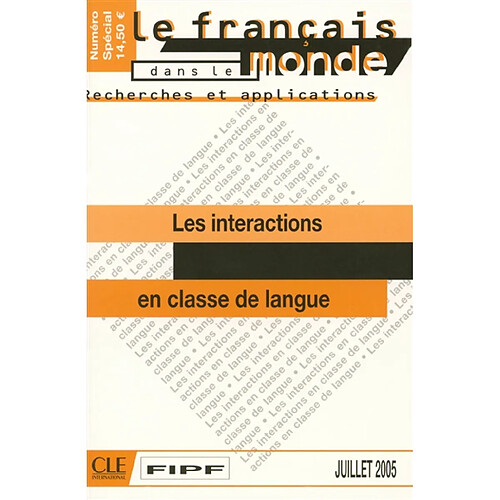 Français dans le monde, recherches et applications (Le). Les interactions en classe de langue · Occasion