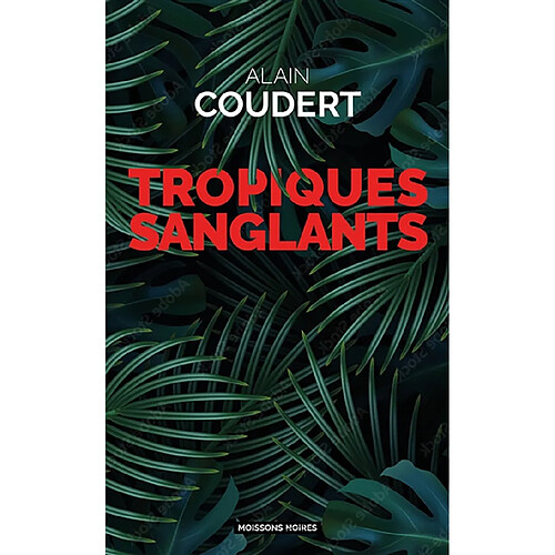 Tropiques sanglants · Occasion