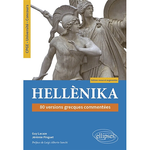 Hellènika : 80 versions grecques commentées : CPGE, université, concours