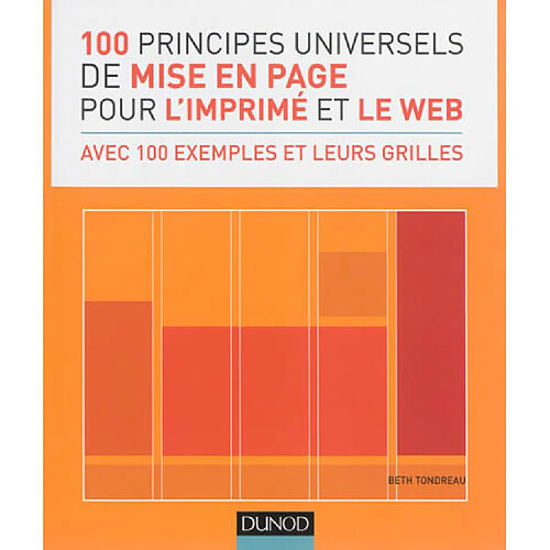 100 principes universels de mise en page pour l'imprimé et le web : avec 100 exemples et leurs grilles · Occasion