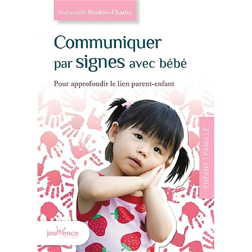 Communiquer par signes avec bébé : pour approfondir le lien parent-enfant · Occasion