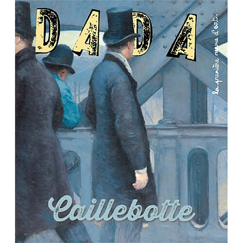 Dada, n° 285. Caillebotte