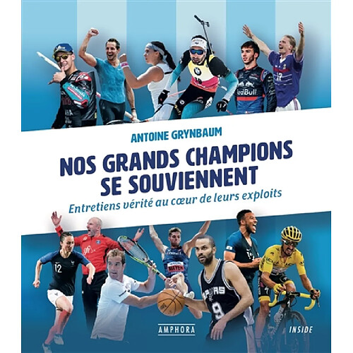 Nos grands champions se souviennent : entretiens vérité au coeur de leurs exploits · Occasion