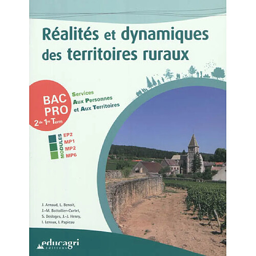 Réalités et dynamiques des territoires ruraux, bac pro 2de, 1re, terminale services aux personnes et aux territoires : modules EP2, MP1, MP2, MP6 · Occasion