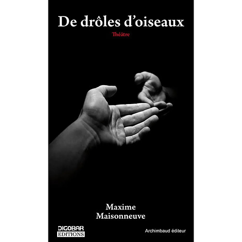 De drôles d'oiseaux : théâtre · Occasion