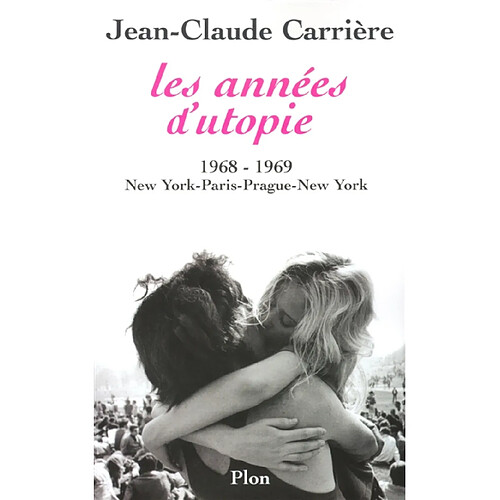 Les années d'utopie : 1968-1969 : New York-Paris-Prague-New York · Occasion