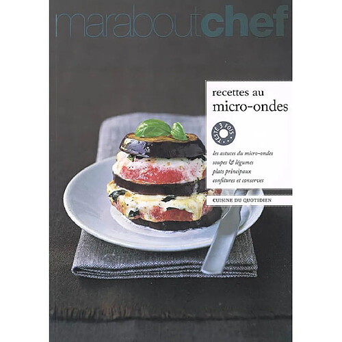 Recettes au micro-ondes : les astuces du micro-ondes, soupes & légumes, plats principaux, confitures et conserves · Occasion