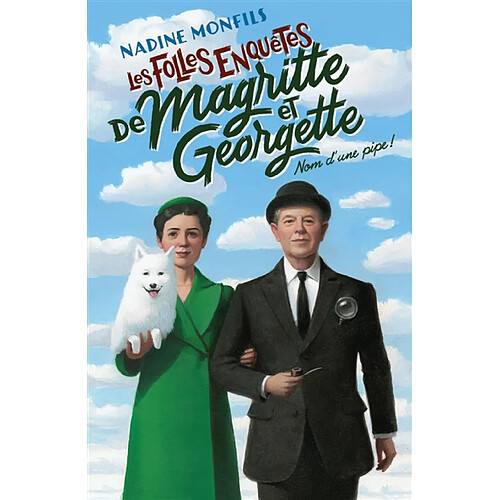 Les folles enquêtes de Magritte et Georgette. Nom d'une pipe ! · Occasion