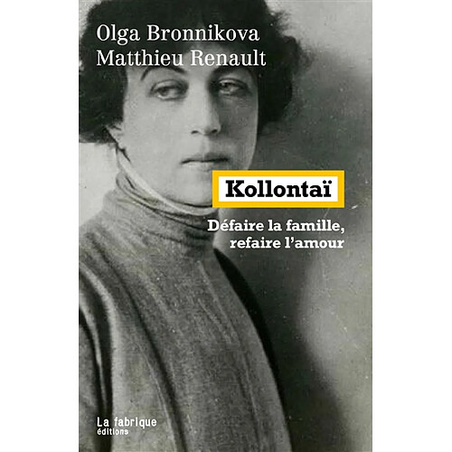 Kollontaï : défaire la famille, refaire l'amour