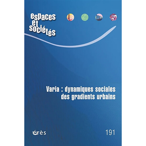 Espaces et sociétés, n° 191. Varia : dynamiques sociales des gradients urbains · Occasion