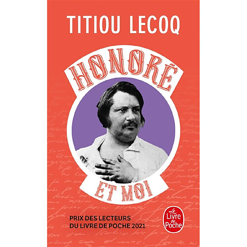 Honoré et moi : parce qu'il a réussi sa vie en passant son temps à la rater, Balzac est mon frère · Occasion