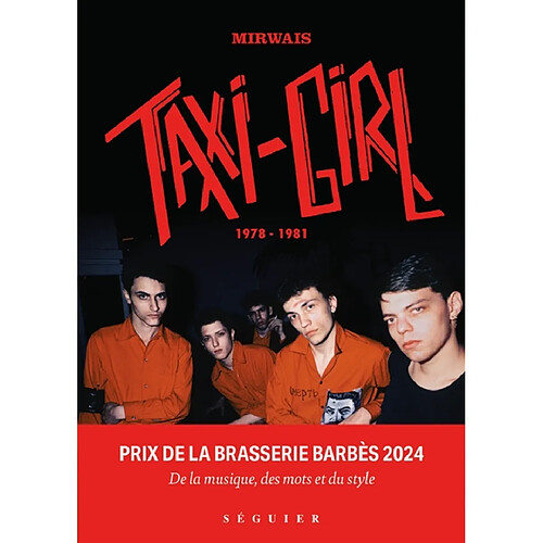 Le show-business, LSB : the music trilogy. Vol. 1. Taxi-Girl : 1978-1981