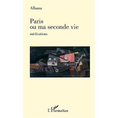 Paris ou Ma seconde vie : méditations · Occasion