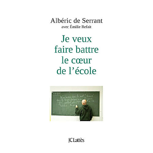 Je veux faire battre le coeur de l'école · Occasion