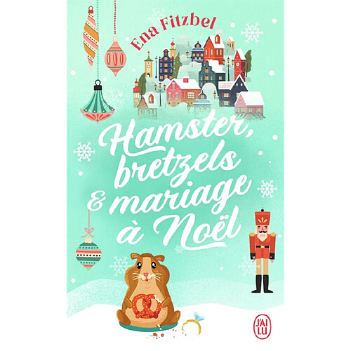 Hamster, bretzels & mariage à Noël