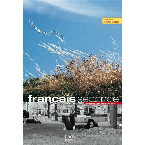 Français seconde : livre unique, nouveau programme 2010 · Occasion