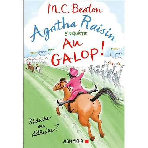 Agatha Raisin enquête. Vol. 31. Au galop !