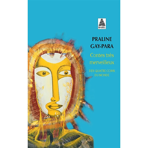 Contes très merveilleux des quatre coins du monde : Inde, Cuba, Kazakhstan, Sibérie, Chine, Finlande, Corée, Haïti, Suède, etc. · Occasion