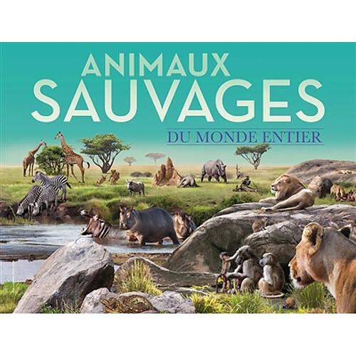 Animaux sauvages du monde entier