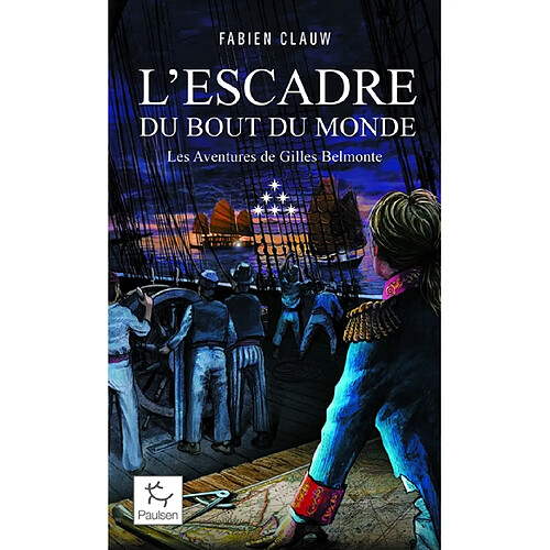 Les aventures de Gilles Belmonte. Vol. 6. L'escadre du bout du monde