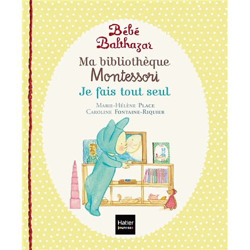 Bébé Balthazar : je fais tout seul