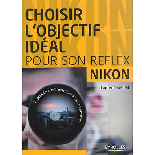 Choisir l'objectif idéal pour son reflex Nikon · Occasion