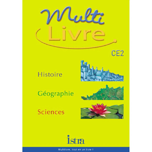 Multilivre histoire, géographie, sciences, CE2 : livre de l'élève · Occasion