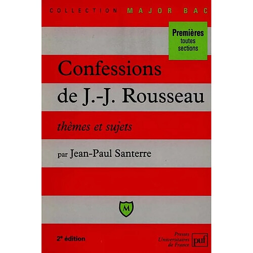 Confessions de Jean-Jacques Rousseau : thèmes et sujets · Occasion