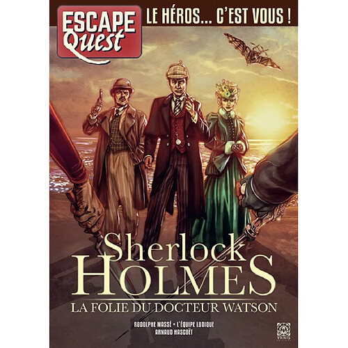 Escape quest. Sherlock Holmes : la folie du docteur Watson