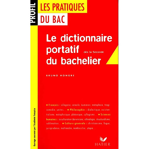 Le dictionnaire portatif du bachelier : de la seconde à l'université · Occasion