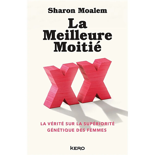 La meilleure moitié : la vérité sur la supériorité génétique des femmes · Occasion