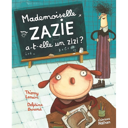 Mademoiselle Zazie. Mademoiselle Zazie a-t-elle un zizi ? · Occasion