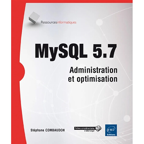 MySQL 5.7 : administration et optimisation · Occasion