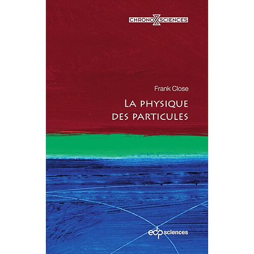 La physique des particules