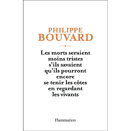 Les morts seraient moins tristes s'ils savaient qu'ils pourront encore se tenir les côtes en regardant les vivants · Occasion