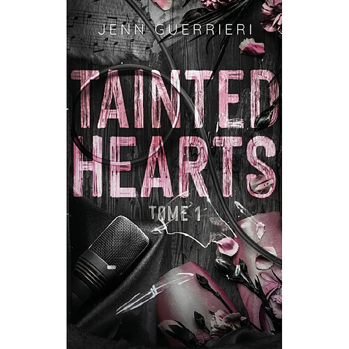 Tainted hearts. Vol. 1