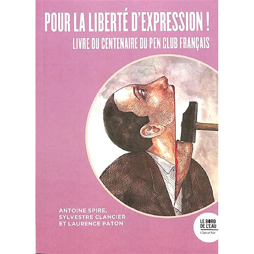 Pour la liberté d'expression ! : les 100 ans du Pen Club français · Occasion