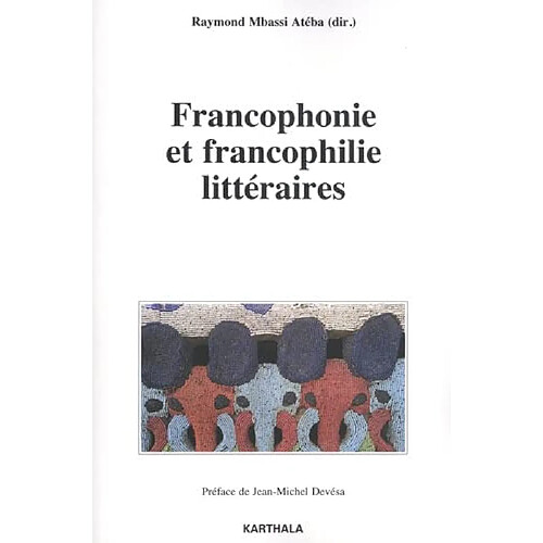 Francophonie et francophilie littéraires · Occasion