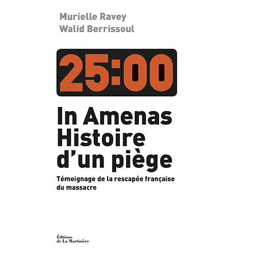 In Amenas, histoire d'un piège : témoignage de la rescapée française du massacre · Occasion