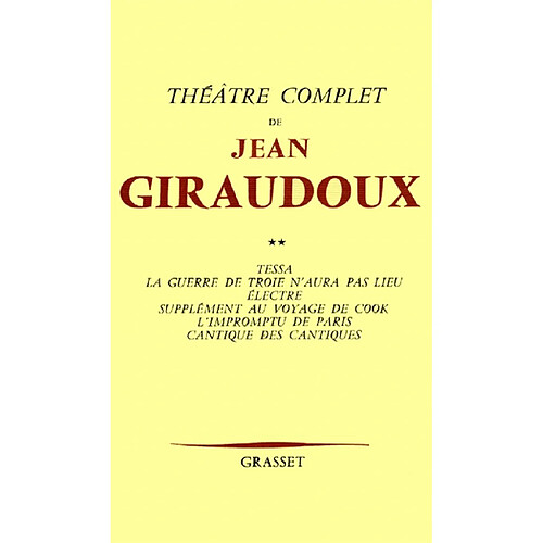 Théâtre complet. Vol. 2. Tessa. La Guerre de Troie n'aura pas lieu. Electre · Occasion