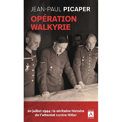 Opération Walkyrie : Stauffenberg et la véritable histoire de l'attentat contre Hitler · Occasion