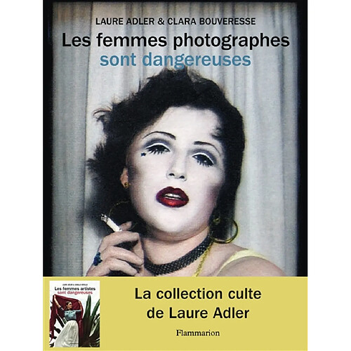 Les femmes photographes sont dangereuses · Occasion