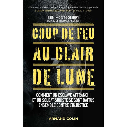 Coup de feu au clair de lune : comment un esclave affranchi et un soldat sudiste se sont battus ensemble contre l'injustice · Occasion