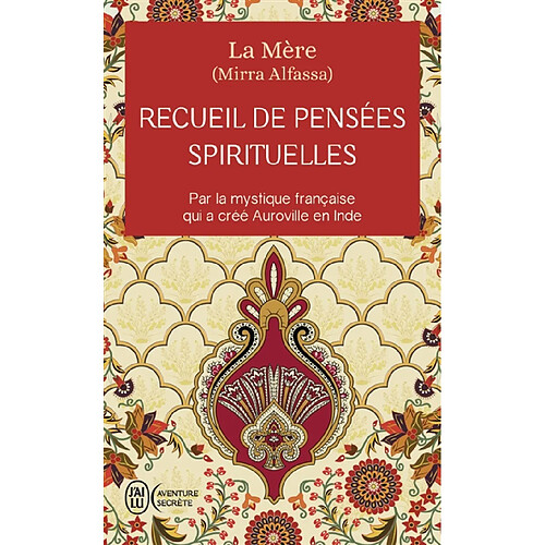 Recueil de pensées spirituelles : par la mystique française qui a créé Auroville en Inde · Occasion